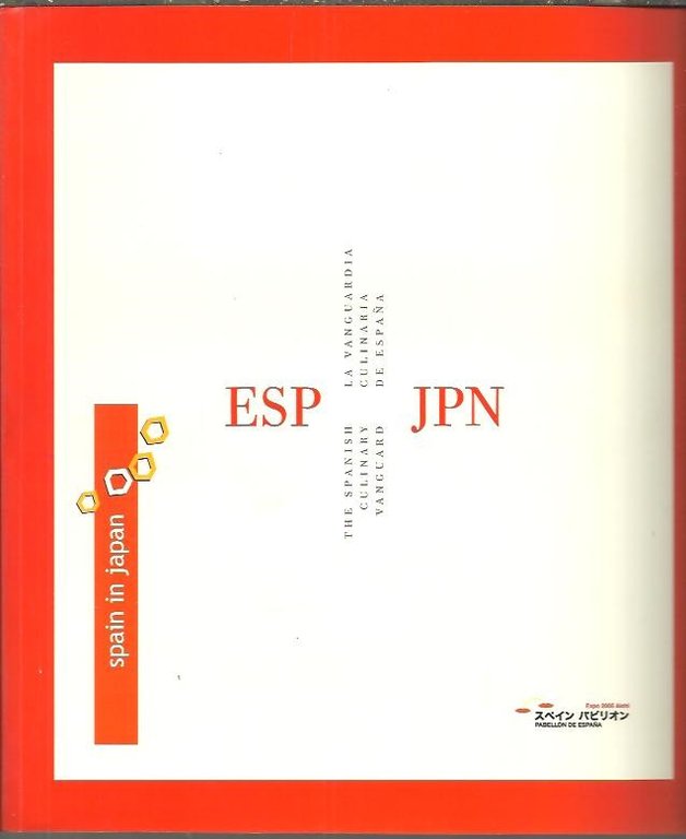 SPAIN IN JAPON. LA VANGUARDIA CULINARIA DE ESPAÑA. THE SPANISH …