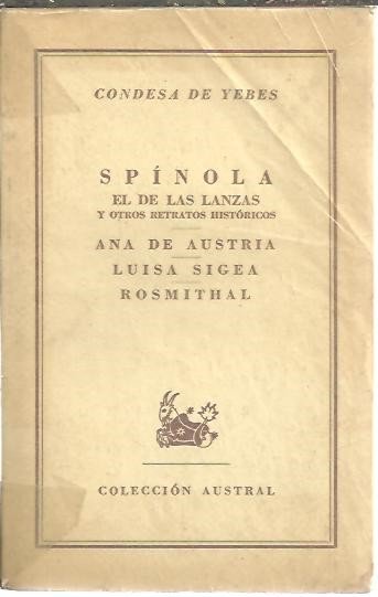 SPINOLA EL DE LAS LANZAS Y OTROS RETRATOS HISTORICOS. ANA …
