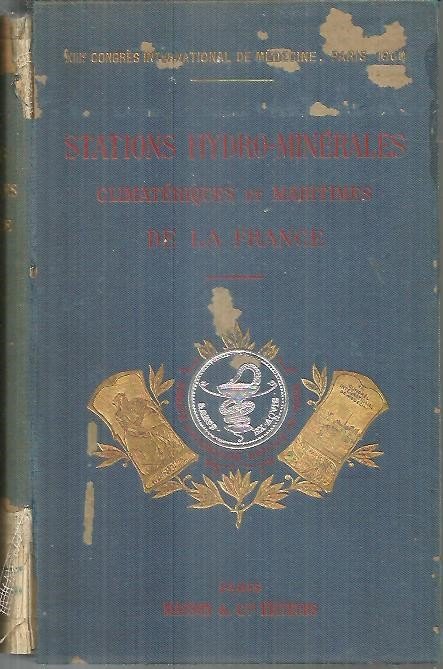 STATIONS HYDRO - MINERALES CLIMATERIQUES ET MARITIMES DE LA FRANCE.