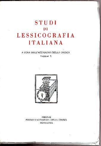 STUDI DI LESSICOGRAFIA ITALIANA. VOL. X.