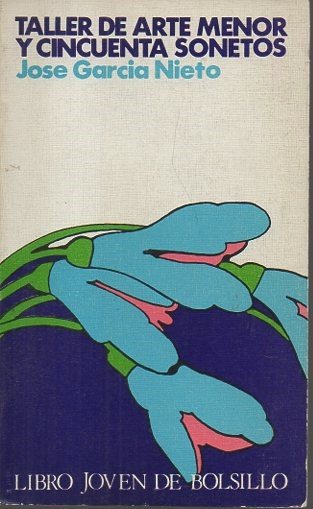 TALLER DE ARTE MENOR Y CINCUENTA SONETOS.