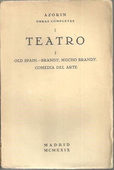 TEATRO. I. OLD SPAIN. BRANDY, MUCHO BRANDY. COMEDIA DEL ARTE.