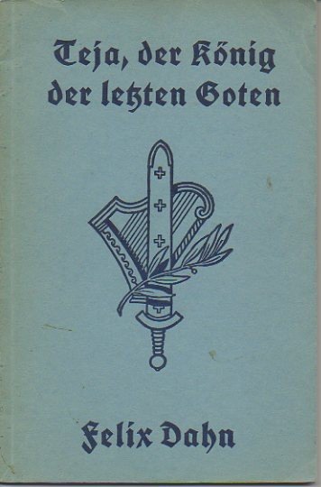 TEJA, DER KÖNIG DER LETZTEN GOTEN. AUS DEM ROMAN, EIN …