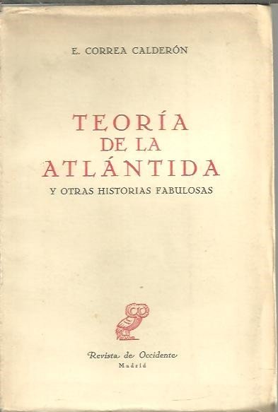TEORIA DE LA ATLANTIDA Y OTRAS HISTORIAS FABULOSAS.
