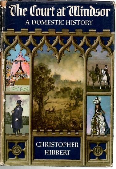 THE COURT AT WINDSOR. A DOMESTIC HISTORY.