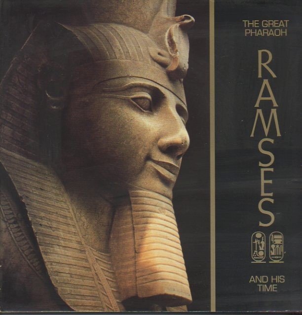 THE GREAT PHARAOH RAMSES II AND HIS TIME. AN XHIBITION …