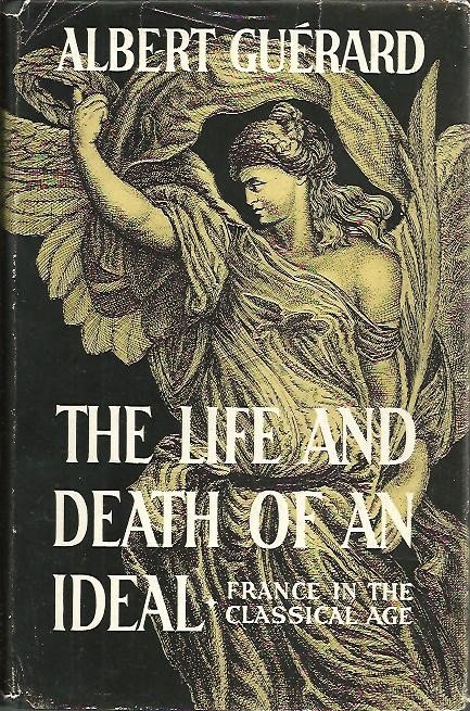 THE LIFE AND DEATH OF AN IDEAL. FRANCE IN THE …