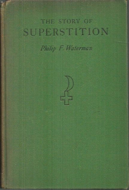 THE STORY OF SUPERSTITION.