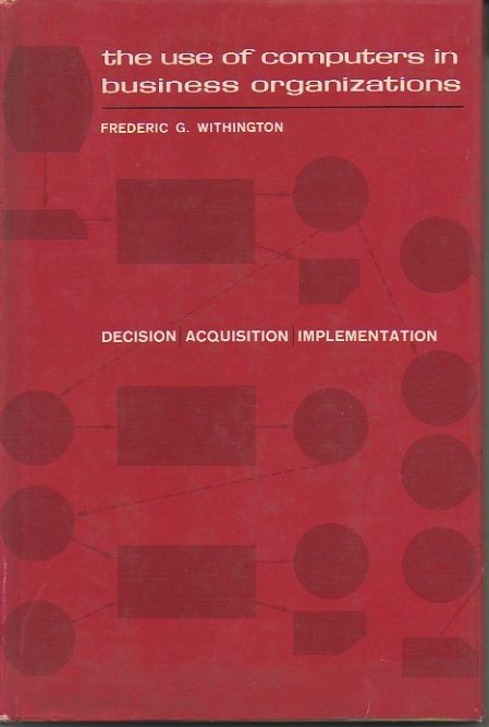 THE USE OF COMPUTERS IN BUSINESS ORGANIZATIONS.