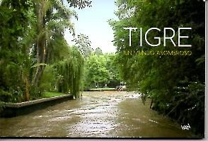 TIGRE. UN MUNDO ASOMBROSO.
