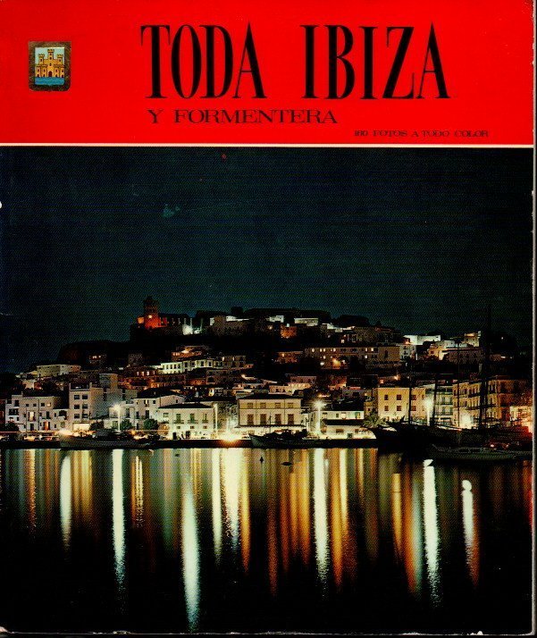 TODO IBIZA Y FORMENTERA.