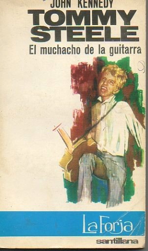 TOMMY STEELE. EL MUCHACHO DE LA GUITARRA.
