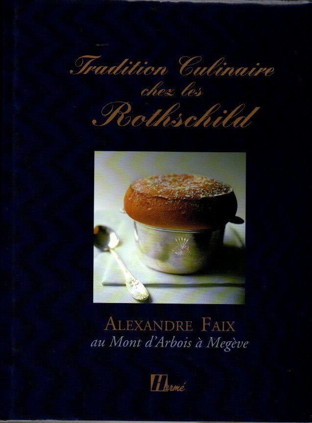 TRADITION CULINAIRE CHEZ LES ROTHSCHILD.