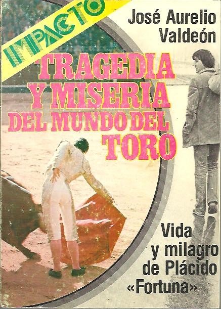 TRAGEDIA Y MISERIA DEL MUNDO DEL TORO.