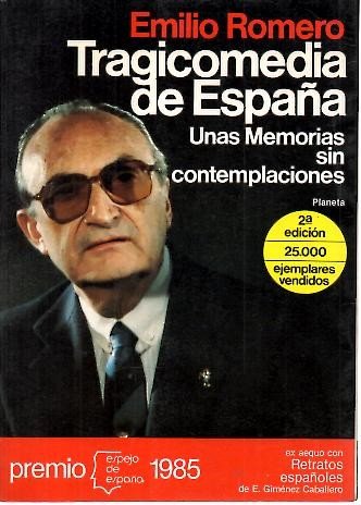 TRAGICOMEDIA DE ESPAÑA. UNAS MEMORIAS SIN CONTEMPLACIONES.