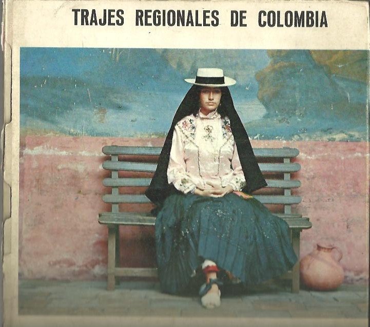 TRAJES REGIONALES DE COLOMBIA.