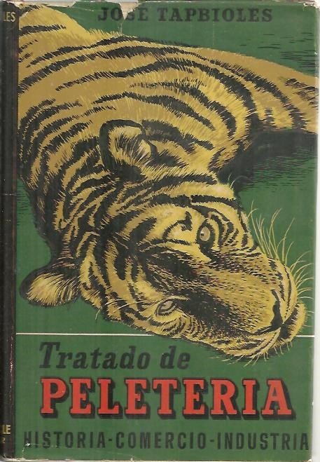 TRATADO DE PELETERIA. HISTORIA. COMERCIO. INDUSTRIA.