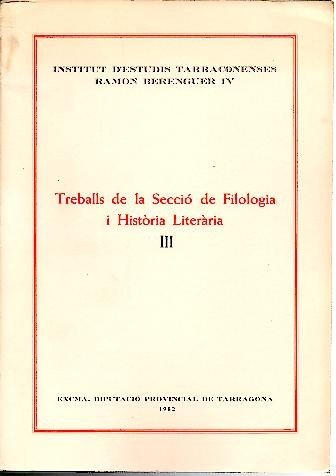 TREBALLS DE LA SECCIO DE FILOLOGIA I HISTORIA LITERARIA. III.