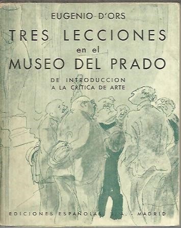 TRES LECCIONES EN EL MUSEO DEL PRADO DE INTRODUCCION A …