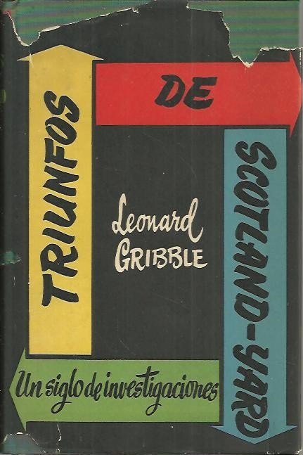 TRIUNFOS DE SCOTLAND-YARD. (UN SIGLO DE INVESTIGACION).