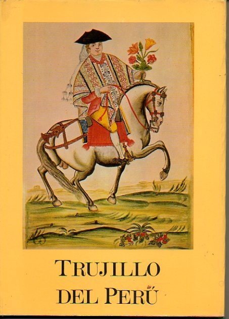TRUJILLO DEL PERU EN EL SIGLO XVIII.