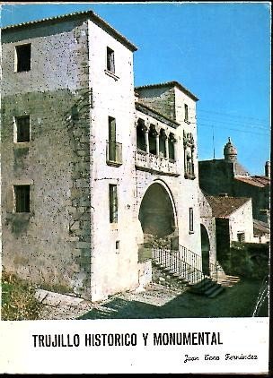 TRUJILLO HISTORICO Y MONUMENTAL.