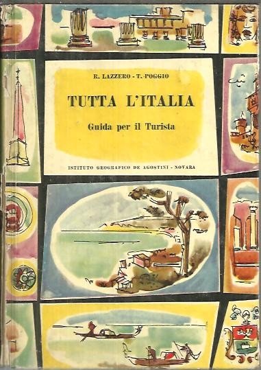 TUTTA L'ITALIA. GUIDA PRATICA PER IL TURISTA.