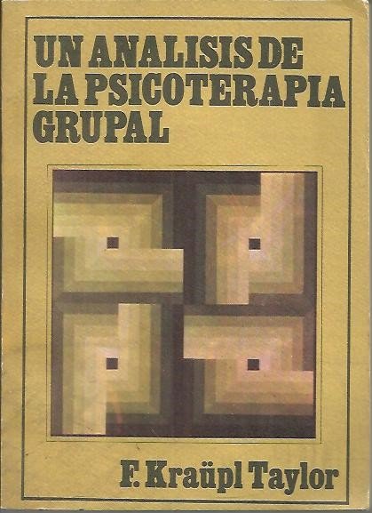 UN ANALISIS DE LA PSICOTERAPIA GRUPAL.