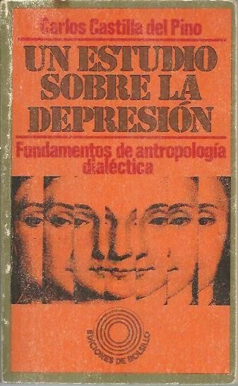 UN ESTUDIO SOBRE LA DEPRESION. FUNDAMENTOS DE ANTROPOLOGIA DIALECTICA.