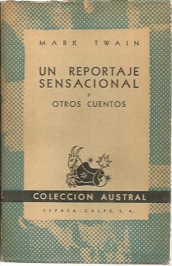 UN REPORTAJE SENSACIONAL Y OTROS CUENTOS.