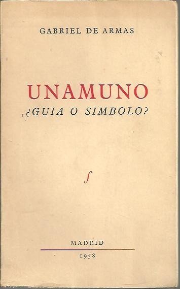 UNAMUNO ¿GUIA O SIMBOLO?.