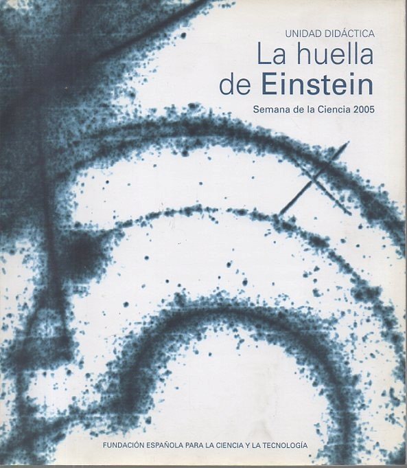 UNIDAD DIDACTICA. LA HUELLA DE EINSTEIN. SEMANA DE LA CIENCIA …