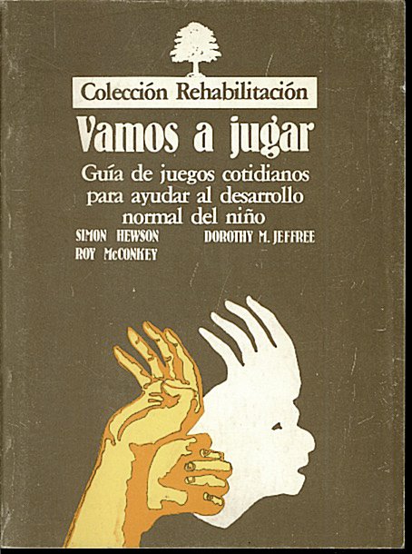 VAMOS A JUGAR. GUIA DE JUEGOS COTIDIANOS PARA AYUDAR AL …