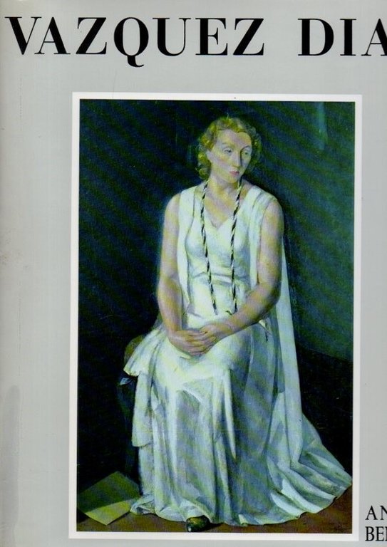 VAZQUEZ DIAZ. VIDA Y PINTURA.