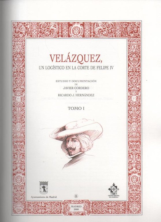 VELAZQUEZ, UN LOGISTICO EN LA CORTE DE FELIPE IV.