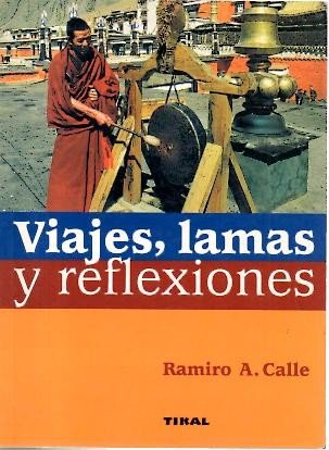 VIAJES, LAMAS Y REFLEXIONES.