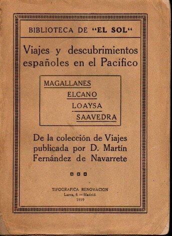 VIAJES Y DESCUBRIMIENTOS ESPAÑOLES EN EL PACIFICO. MAGALLANES, ELCANO, LOAYSA, …