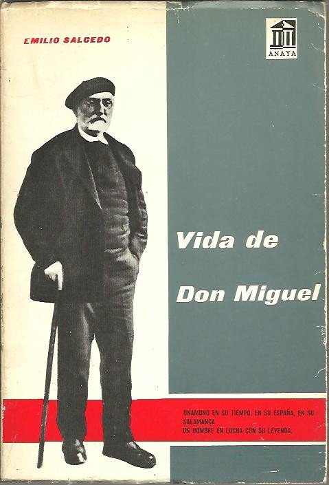 VIDA DE DON MIGUEL. UNAMUNO EN SU TIEMPO, EN SU …
