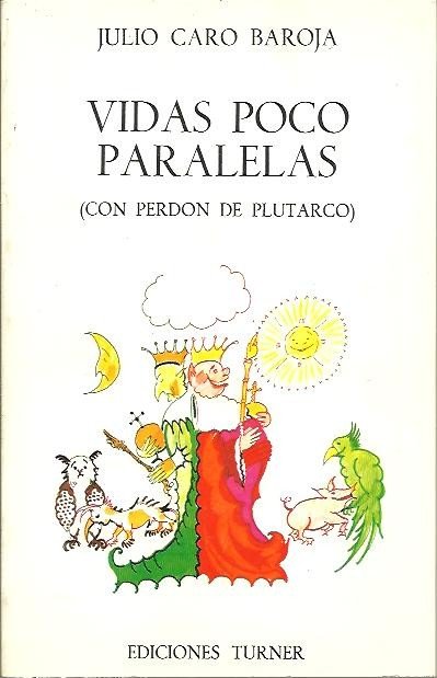 VIDAS POCO PARALELAS. (CON PERDON DE PLUTARCO).