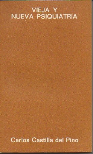 VIEJA Y NUEVA PSIQUIATRIA.