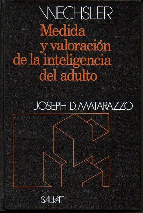 WECHSLER. MEDIDA Y VALORACION DE LA INTELIGENCIA DEL ADULTO.
