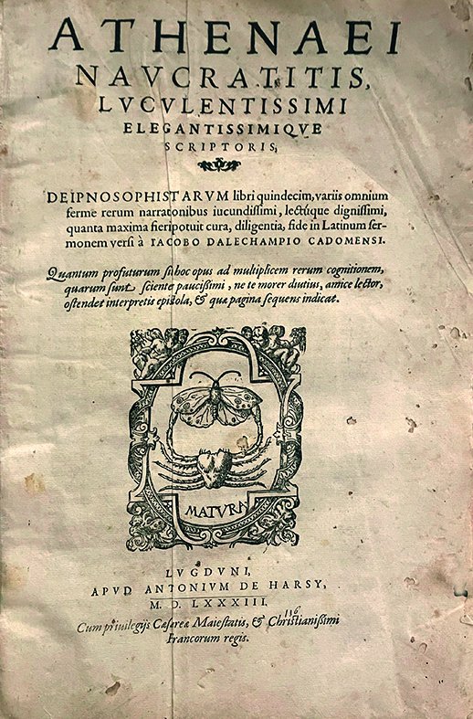 ATHENAEI NAUCRATITIS... Deipnosophistarum libri quindecim, variis omnium ferme rerum narrationibus …