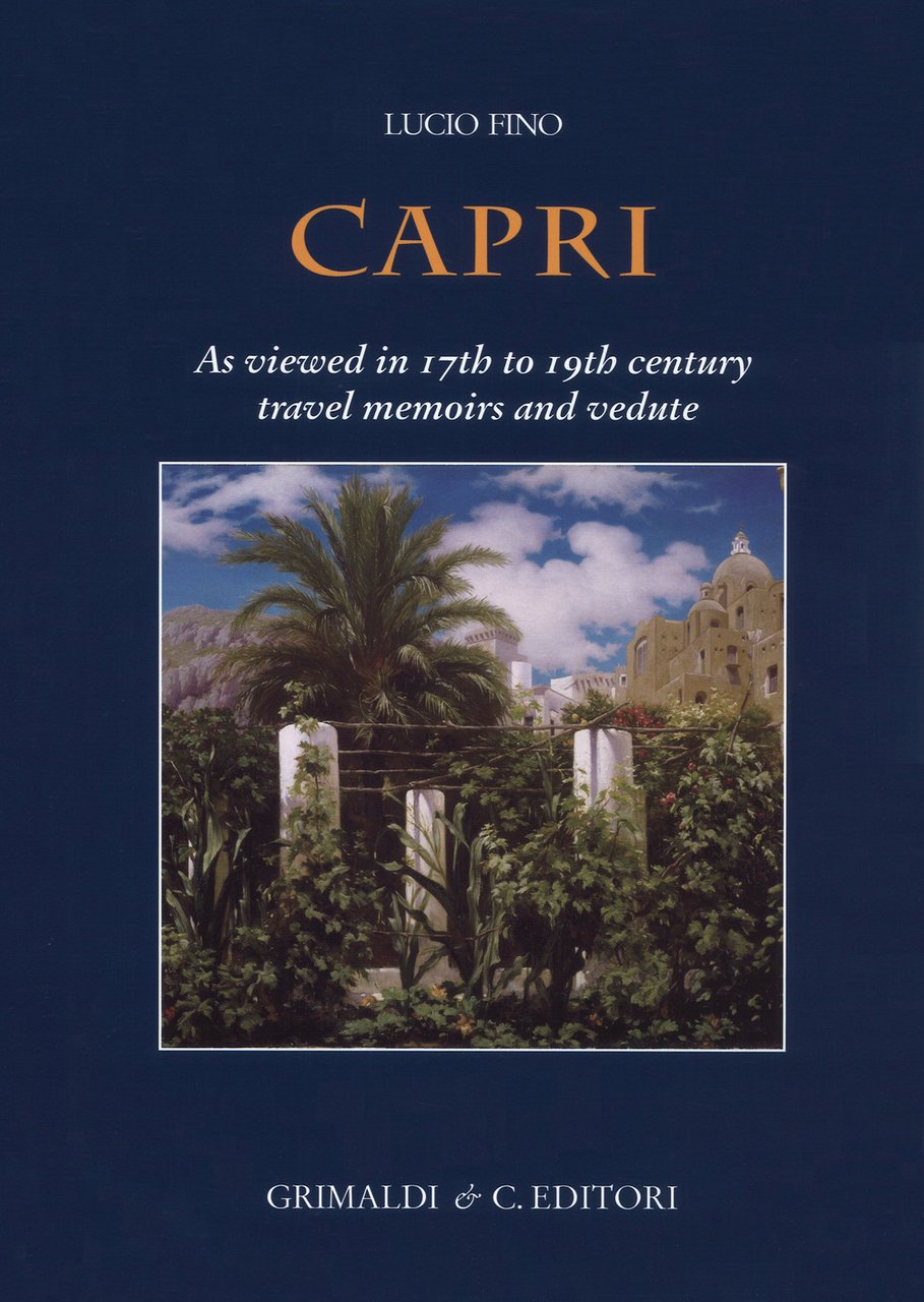 Capri. As viewed in 17th to 19th century travel memoirs …