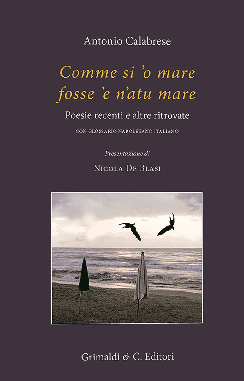 Comme si ’o mare fosse ’e n’atu mare. Poesie recenti …