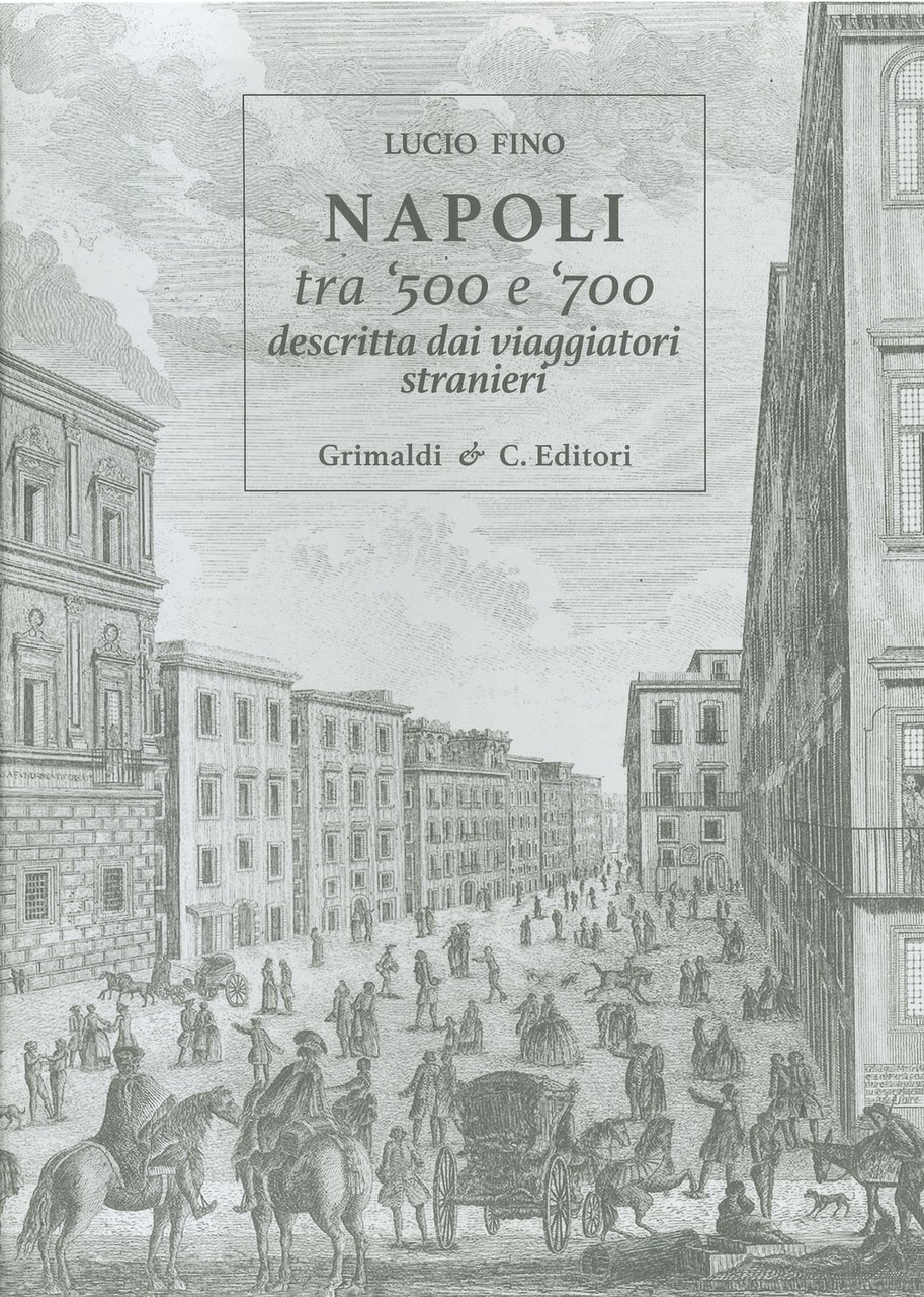Napoli tra '500 e '700 descritta dai viaggiatori strani