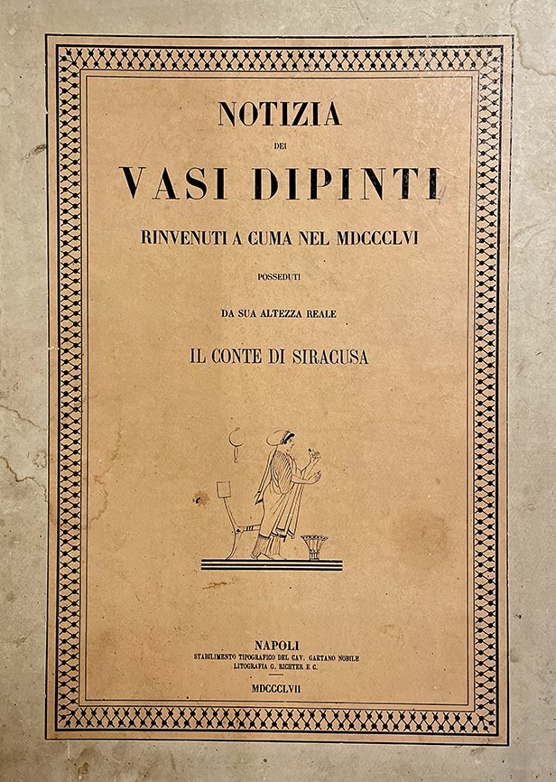 Notizia dei vasi dipinti rinvenuti a Cuma nel MDCCCLVI posseduti …