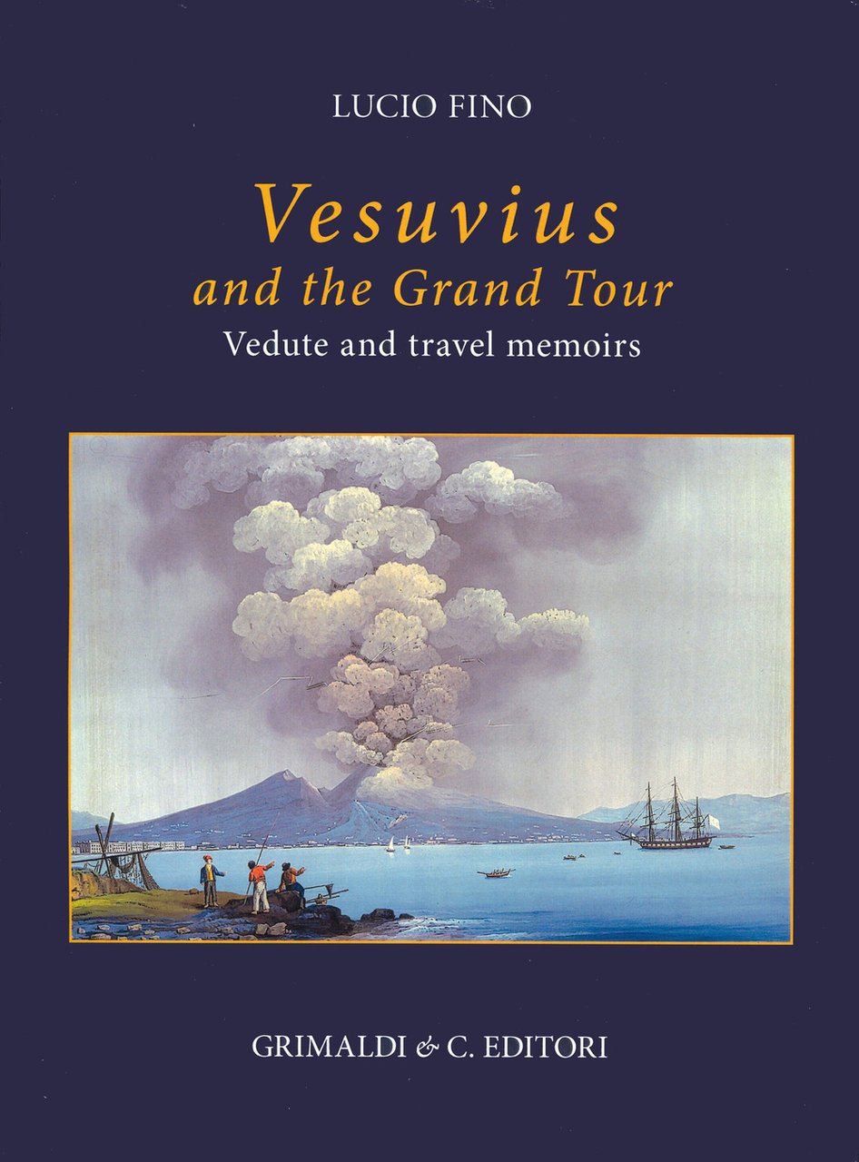 Vesuvius on the Grand tour. Vedute and travel memoirs