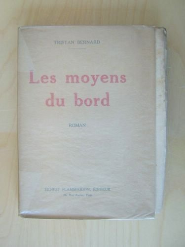 Les moyens du bord. [ édition originale ]