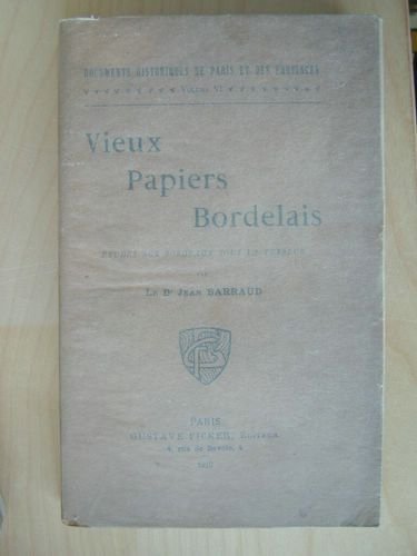 Vieux papiers bordelais. Etudes sur Bordeaux sous la Terreur.