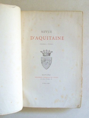 Revue d’Aquitaine scientifique et littéraire. Numéros I à XII [ …